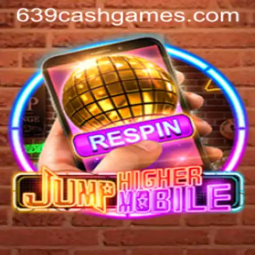 JumpHighermobile: A Revolutionary Leap into Mobile Gaming with 639.CASH