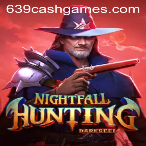 A Comprehensive Guide to NightfallHunting: The Ultimate Gaming Experience with 639.CASH