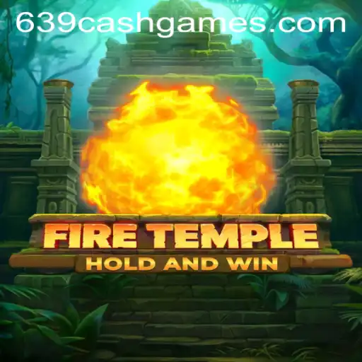 Unveiling FireTemple: A Fiery Adventure with the Intriguing 639.CASH Mechanism