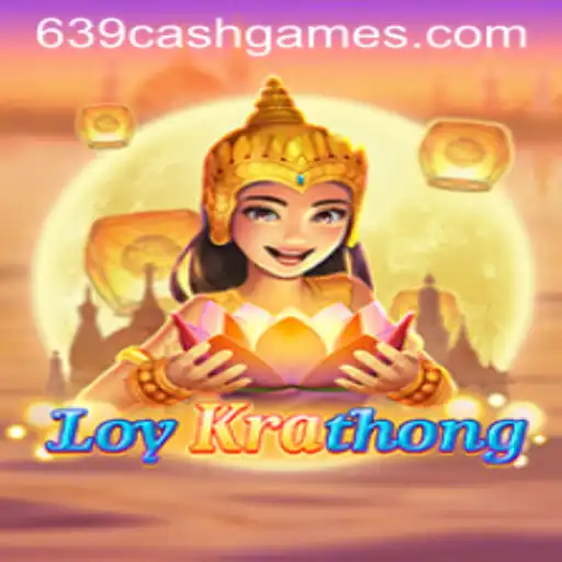 Unveil the Magic of LoyKrathong and the Thrill of 639.CASH
