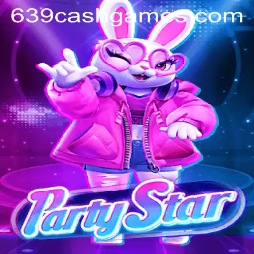 PartyStar Brings the Fun: Dive into the Ultimate 639.CASH Experience