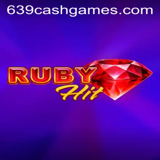 RubyHit: Dive into the Exciting World of 639.CASH